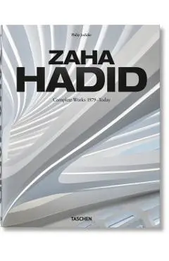 Zaha Hadid. Complete Works 1979–Today. 2020 Edition - Philip Jodidio