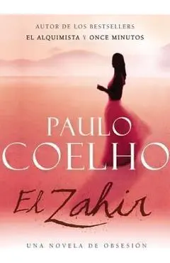 Zahir Spa, El: Una Novela de Obsesi�n - Paulo Coelho