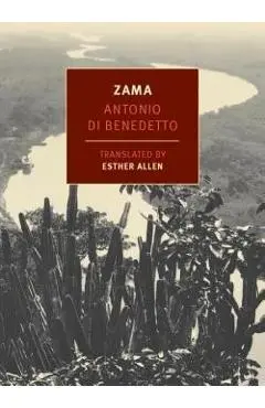 Zama - Antonio Di Benedetto