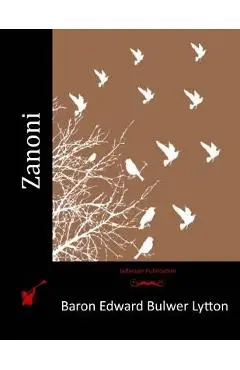 Zanoni - Baron Edward Bulwer Lytton Lytton