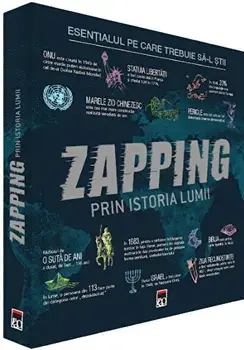 Zapping prin istoria lumii. Esentialul pe care trebuie sa-l stii/***