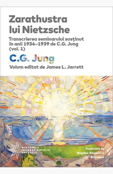 Zarathustra lui Nietzsche . Transcrierea seminarului susținut în anii 1934–1939 de C.G. Jung (vol. 1) - C.G. Jung