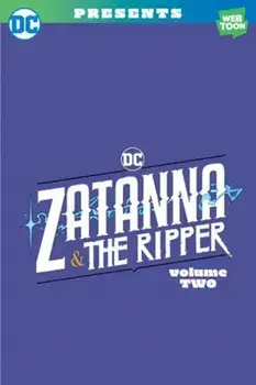 Zatanna & The Ripper Volume Two, Paperback/Sarah Dealy