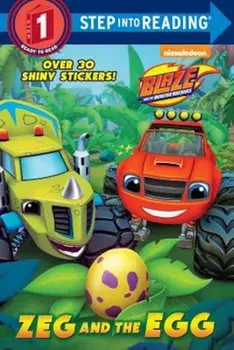 Zeg and the Egg (Blaze and the Monster Machines), Paperback/Mary Tillworth