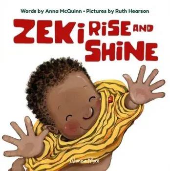 Zeki Rise And Shine, Board book/Anna McQuinn