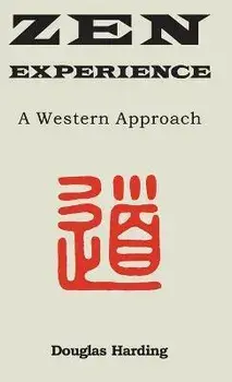 Zen Experience, Hardcover/Douglas E. Harding
