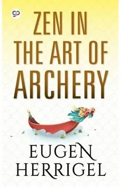 Zen in the Art of Archery - Eugen Herrigel
