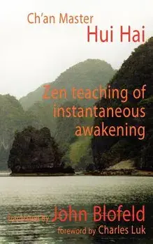 Zen Teaching of Instantaneous Awakening, Paperback/Hui Hai