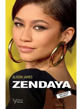 Zendaya. Unauthorized Biografhy/Alison James