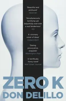 Zero K, Paperback/Don DeLillo