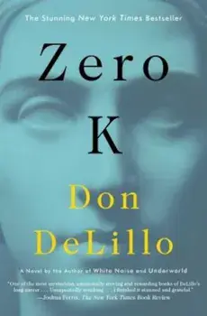 Zero K, Paperback/Don Delillo