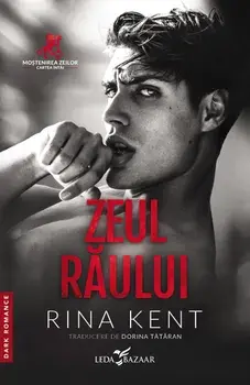 Zeul raului. Seria mostenirea zeilor. Cartea intai/Rina Kent