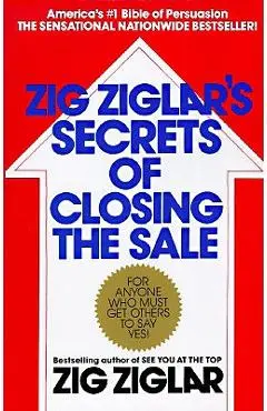 Zig Ziglar's Secrets of Closing the Sale - Zig Ziglar