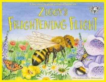 Ziggy's Frightening Flight. A Story About Habitat Loss, Paperback/Ellie Jackson
