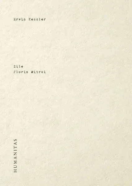 Zile - Florin Mitroi | Erwin Kessler