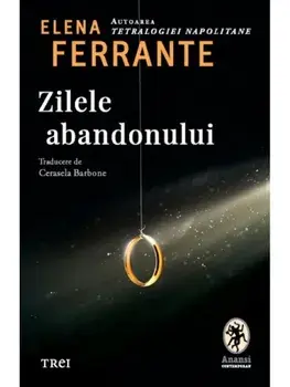 Zilele abandonului/Elena Ferrante