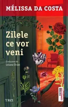 Zilele ce vor veni/Melisa Da Costa