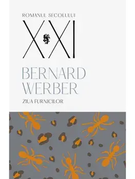 Ziua Furnicilor. Volumul 2/Bernard Werber