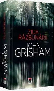 Ziua razbunarii/John Grisham