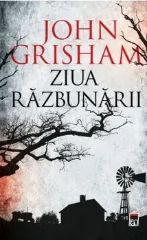 Ziua razbunarii/John Grisham