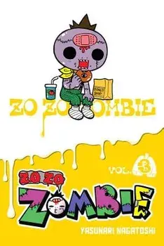 Zo Zo Zombie, Vol. 3, Paperback/Yasunari Nagatoshi