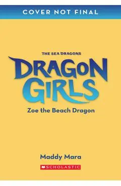 Zoe the Beach Dragon (Dragon Girls #11) - Maddy Mara