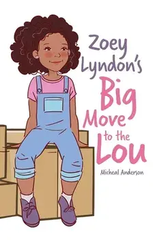 Zoey Lyndon's Big Move to the Lou, Paperback/Micheal Anderson