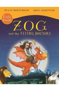 Zog and the Flying Doctors Early Reader - Julia Donaldson