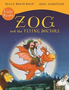 Zog and the Flying Doctors Early Reader, Paperback/Julia Donaldson