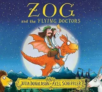Zog and the Flying Doctors/Julia Donaldson