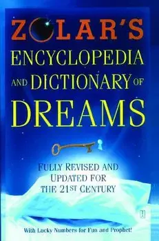 Zolar's Encyclopedia and Dictionary of Dreams: Fully Revised and Updated for the 21st Century, Paperback/Zolar