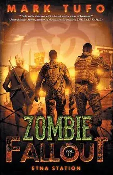 Zombie Fallout 11: Etna Station, Paperback/Mark Tufo