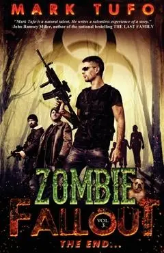 Zombie Fallout 3: The End .... - Mark Tufo