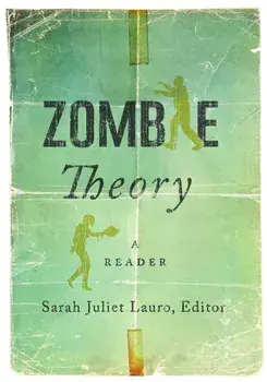 Zombie Theory: A Reader, Paperback/Sarah Juliet Lauro