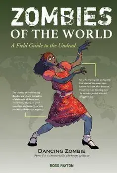Zombies of the World: A Field Guide to the Undead, Hardcover/Ross Payton