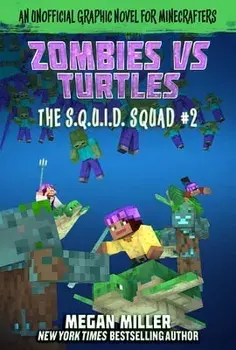 Zombies vs. Turtles, Volume 2: An Unofficial Graphic Novel for Minecrafters, Paperback/Megan Miller