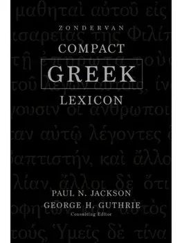 Zondervan Compact Greek Lexicon, Hardback/Paul Norman Jackson