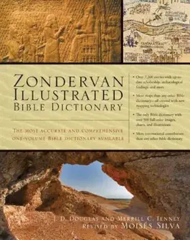 Zondervan Illustrated Bible Dictionary, Hardcover/J. D. Douglas