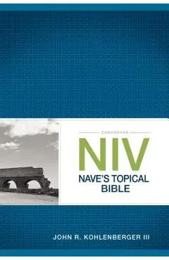 Zondervan NIV Nave's Topical Bible - John R. Kohlenberger Iii