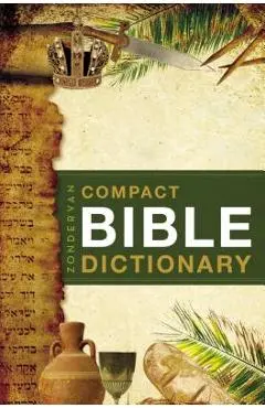 Zondervan's Compact Bible Dictionary - T. Alton Bryant