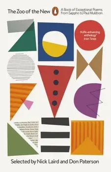 Zoo of the New. A Book of Exceptional Poems from Sappho to Paul Muldoon, Paperback/***