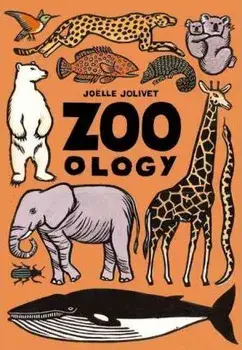 Zoo-Ology, Hardcover/Joelle Jolivet