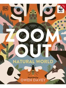 Zoom Out Natural World. Discover 12 Iconic Animals and Their Incredible Ecosystems, Hardback/Owen Davey