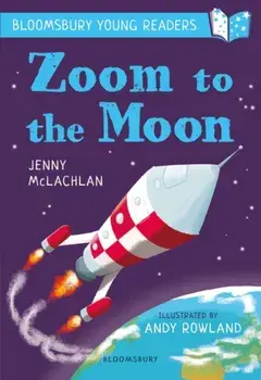 Zoom to the Moon: A Bloomsbury Young Reader, Paperback/Jenny McLachlan