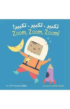 Zoom, Zoom, Zoom! (Arabic Bilingual Edition) - Annie Kubler