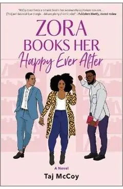 Zora Books Her Happy Ever After: A Rom-Com Novel - Taj Mccoy