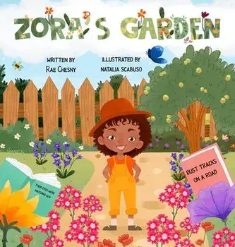 Zora's Garden, Hardcover/Rae Chesny