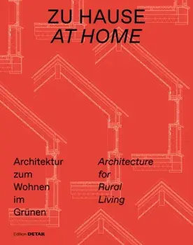 Zu Hause / At Home. Architektur zum Wohnen im Grunen / Architecture for Rural Living, Paperback/***