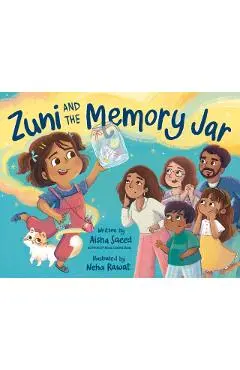 Zuni and the Memory Jar - Aisha Saeed